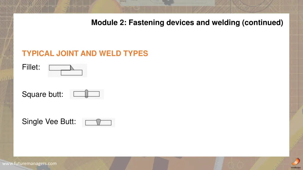 module 2 fastening devices and welding continued 11