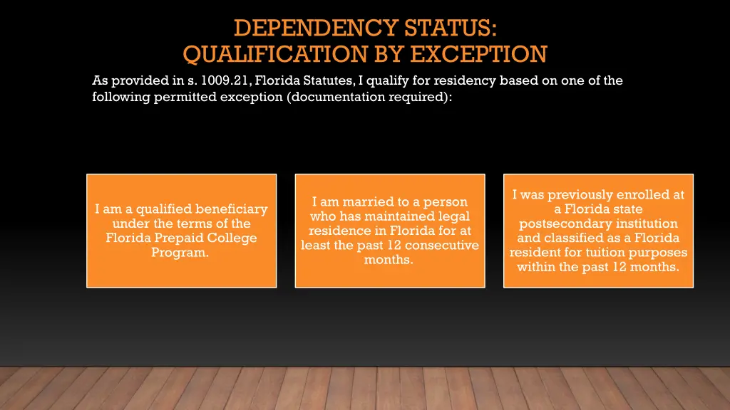 dependency status qualification by exception