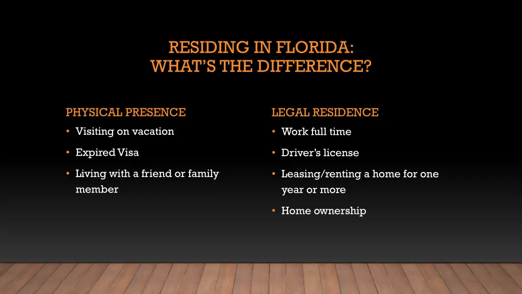 residing in florida what s the difference