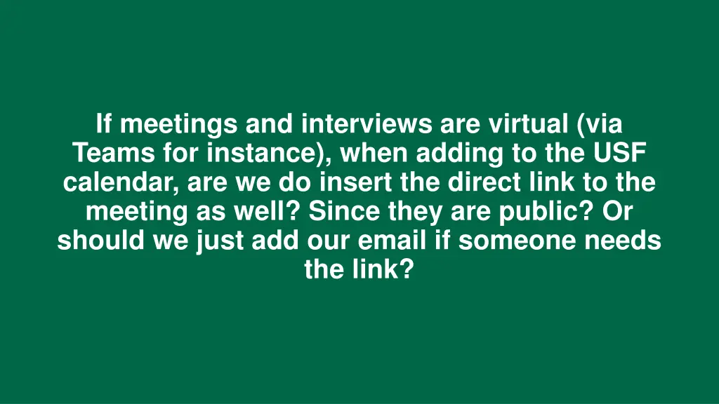 if meetings and interviews are virtual via teams