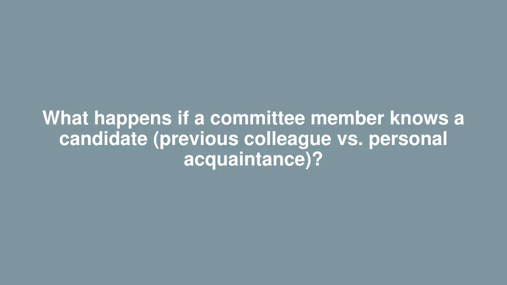 what happens if a committee member knows