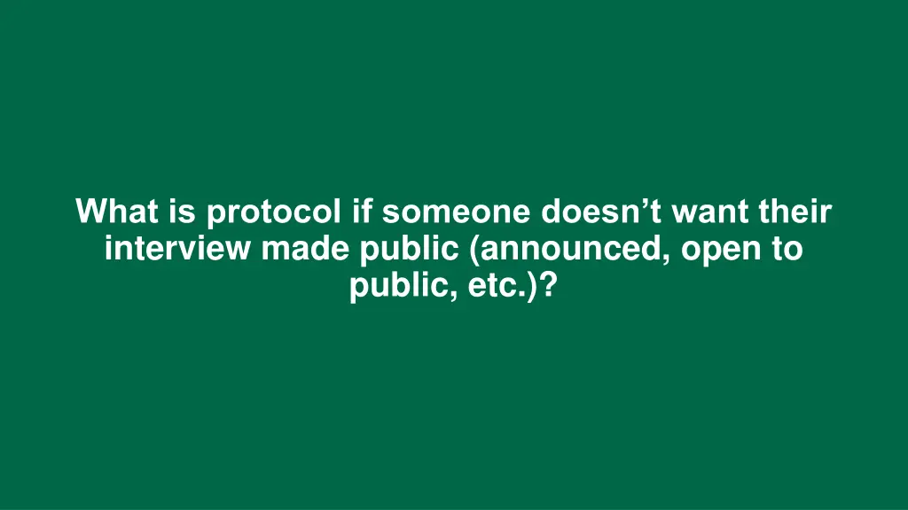 what is protocol if someone doesn t want their