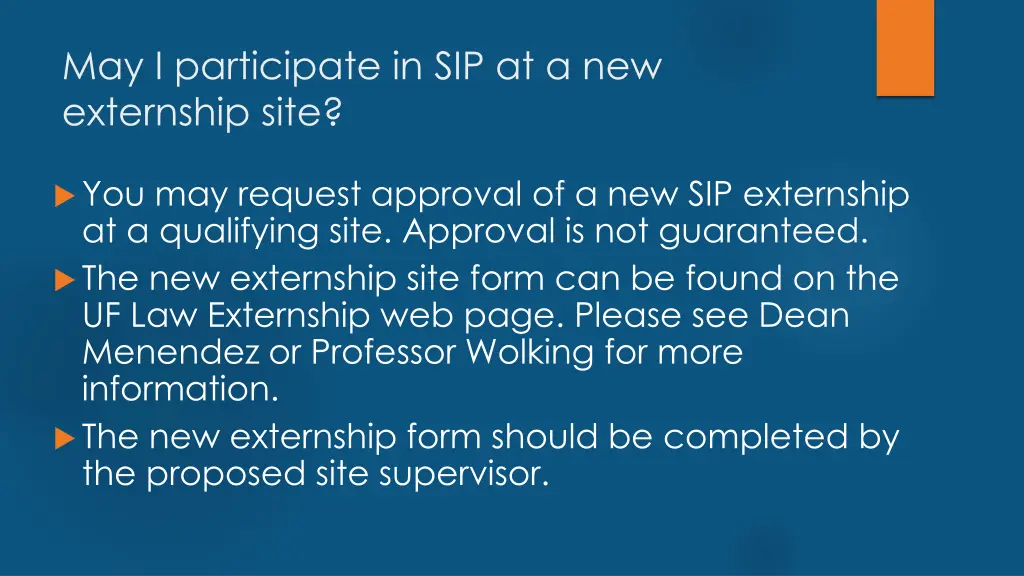 may i participate in sip at a new externship site