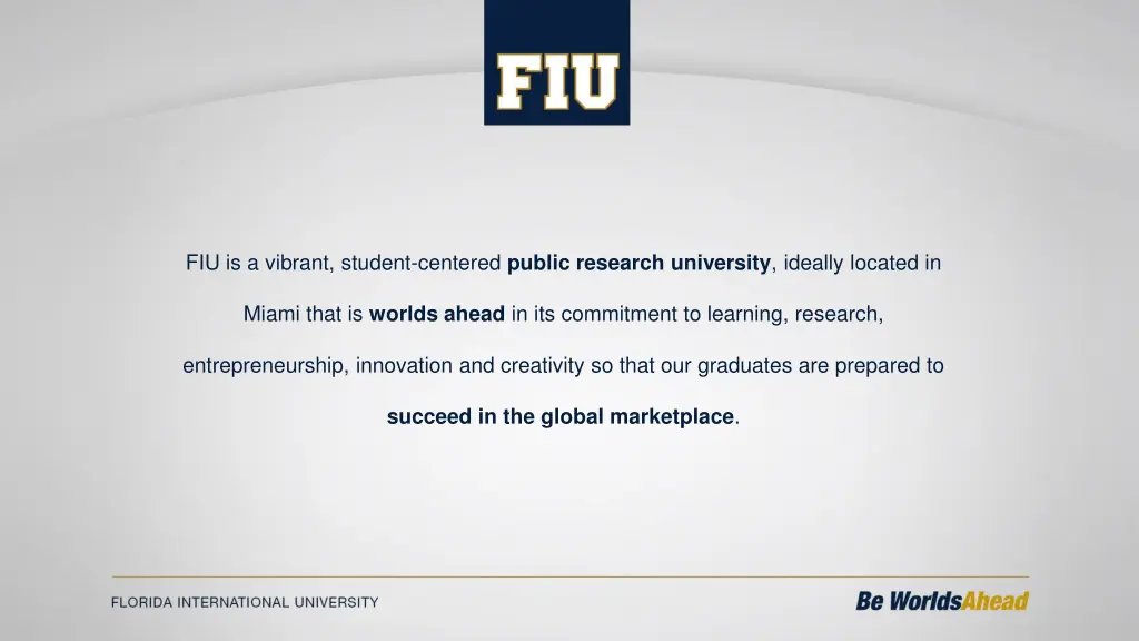 fiu is a vibrant student centered public research