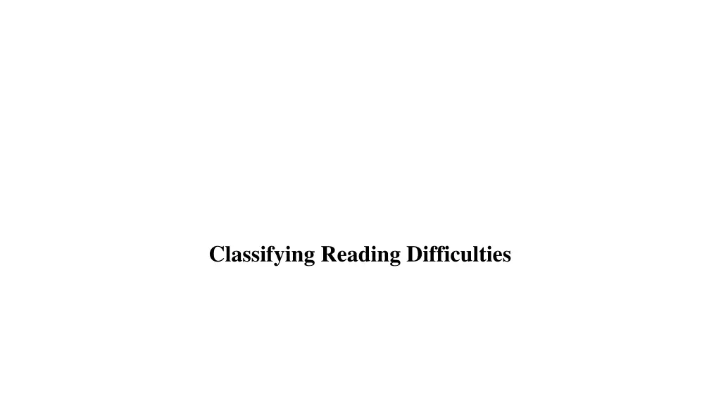 classifying reading difficulties