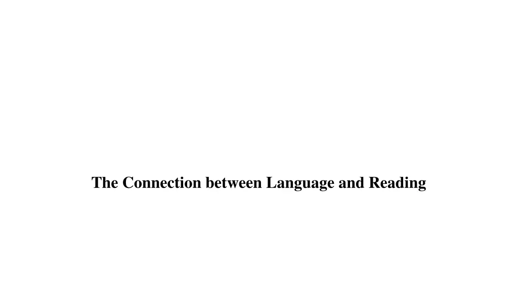 the connection between language and reading