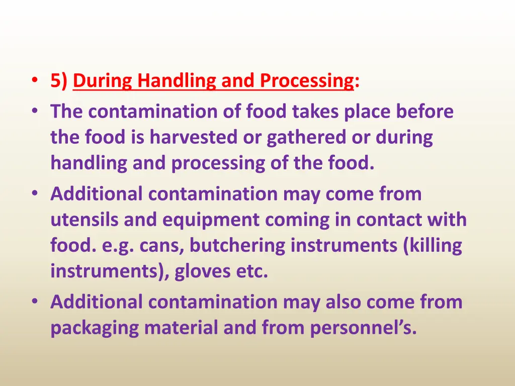 5 during handling and processing