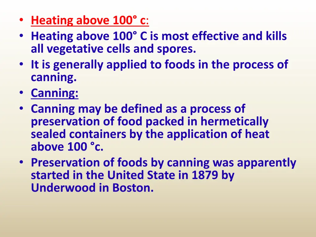 heating above 100 c heating above 100 c is most