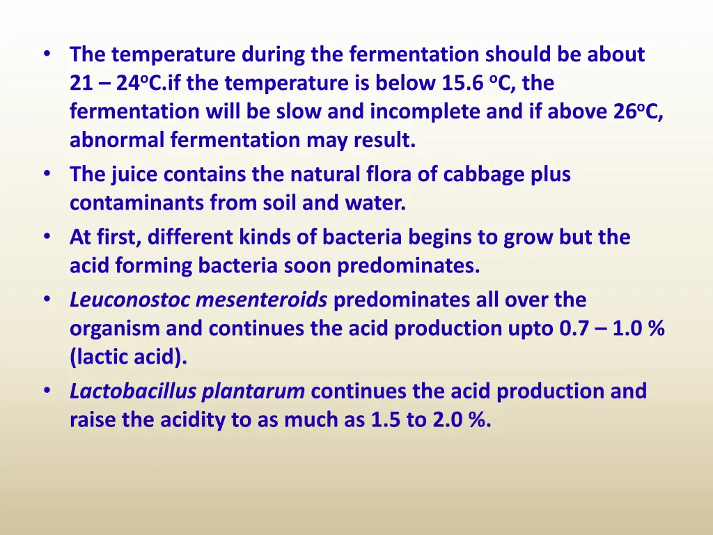 the temperature during the fermentation should