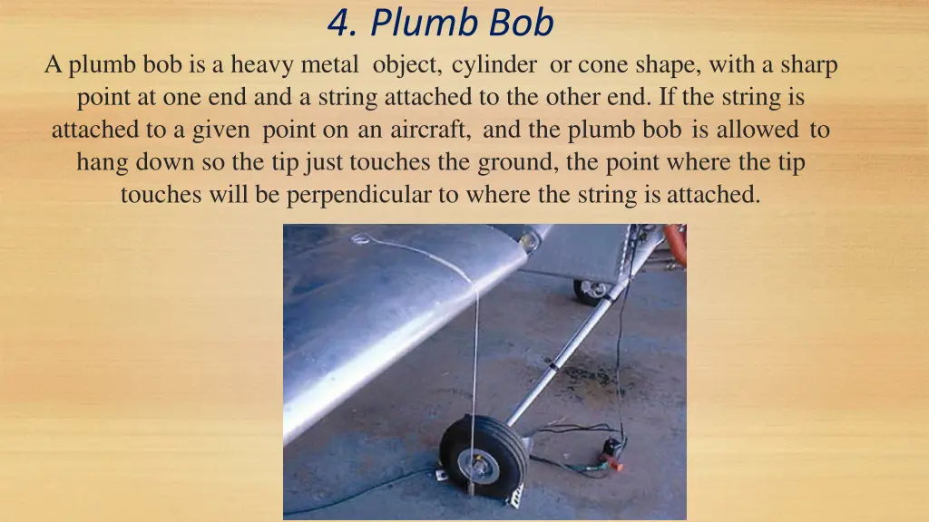 4 plumb bob