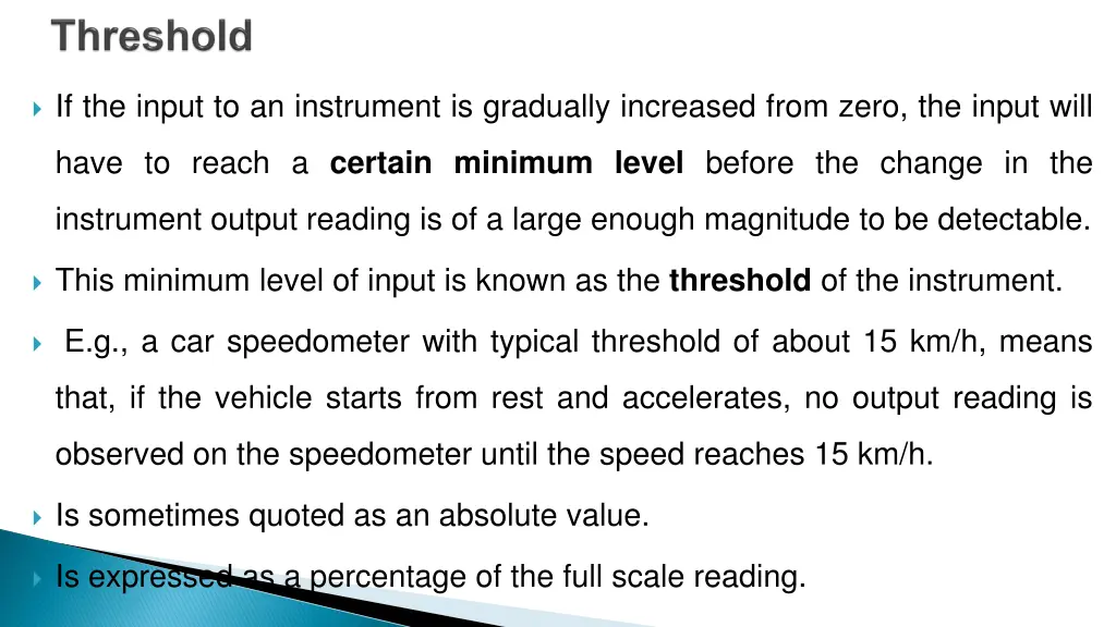 if the input to an instrument is gradually