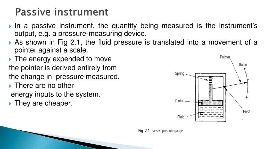 in a passive instrument the quantity being