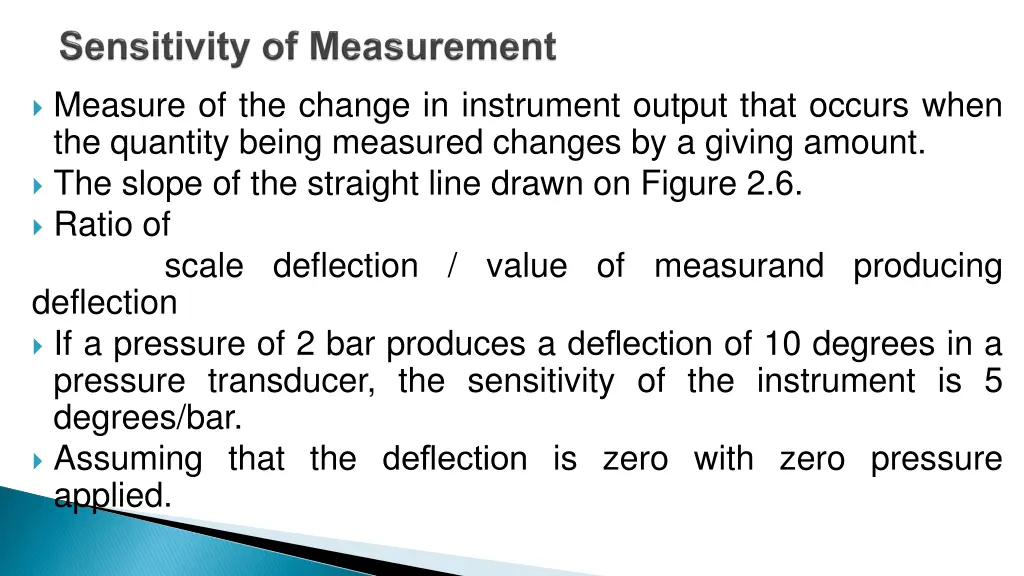 measure of the change in instrument output that