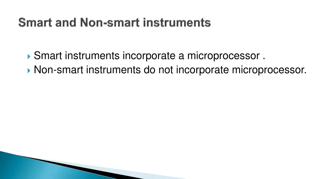 smart instruments incorporate a microprocessor