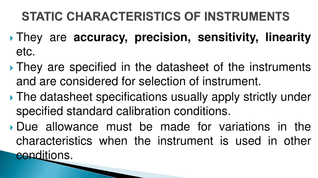 they are accuracy precision sensitivity linearity