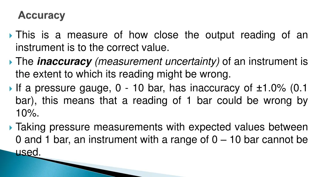 this is a measure of how close the output reading