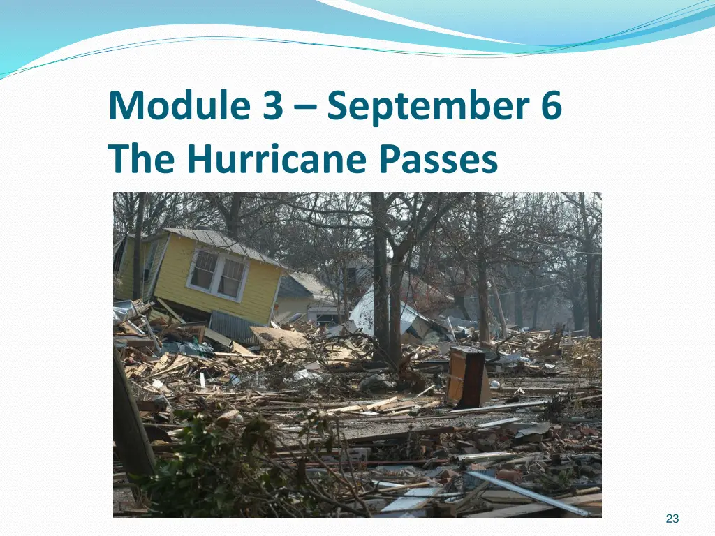 module 3 september 6 the hurricane passes