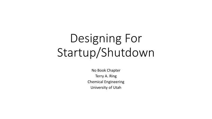 designing for startup shutdown