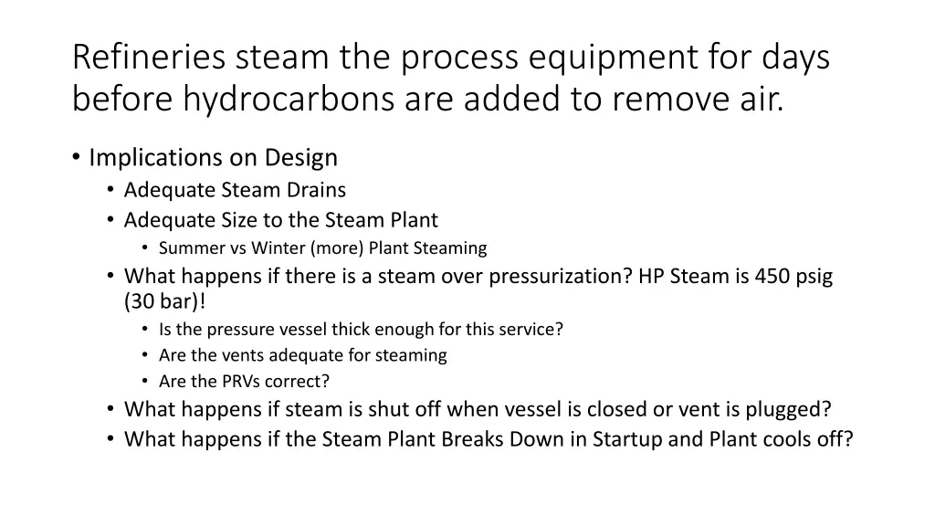 refineries steam the process equipment for days