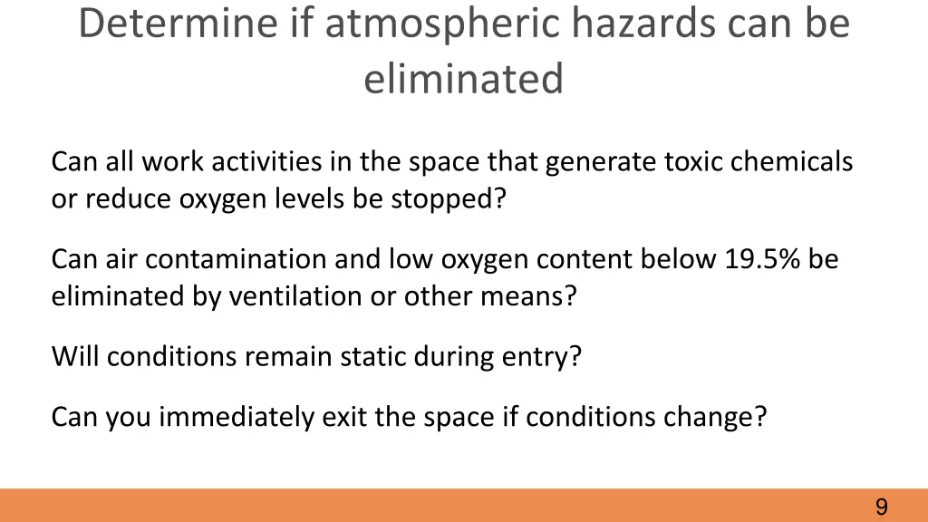 determine if atmospheric hazards can be eliminated