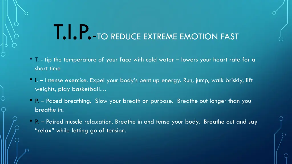 t i p to reduce extreme emotion fast