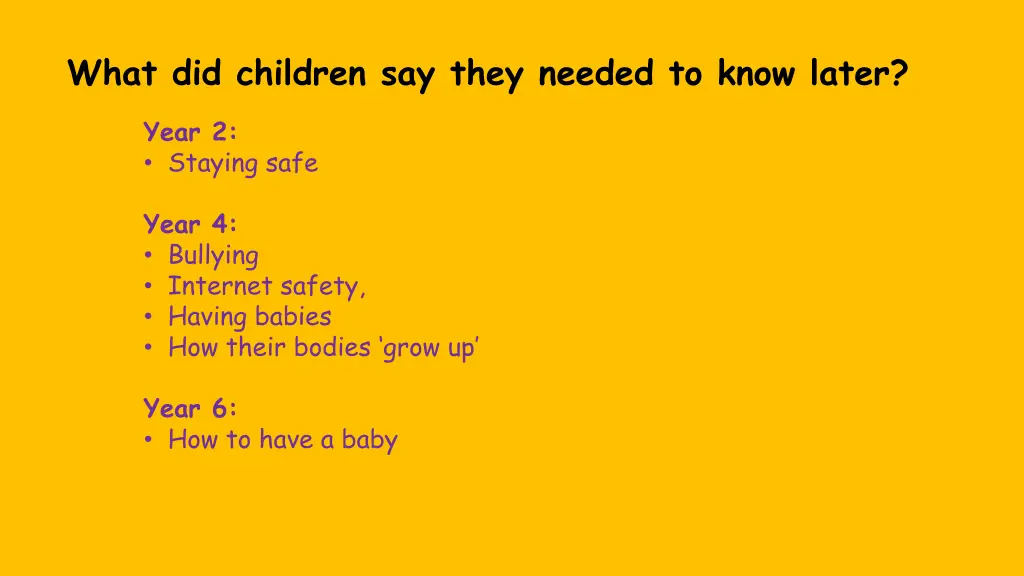 what did children say they needed to know later