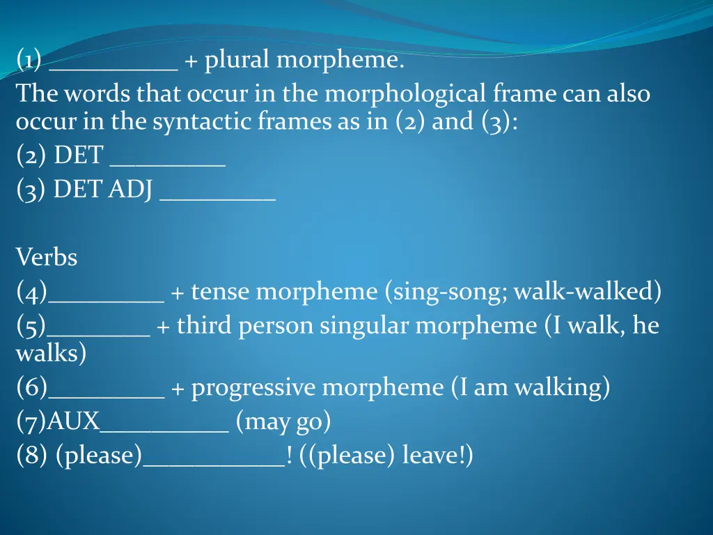 1 plural morpheme the words that occur