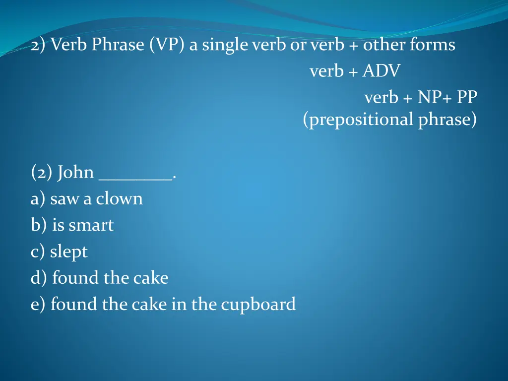 2 verb phrase vp a single verb or verb other forms