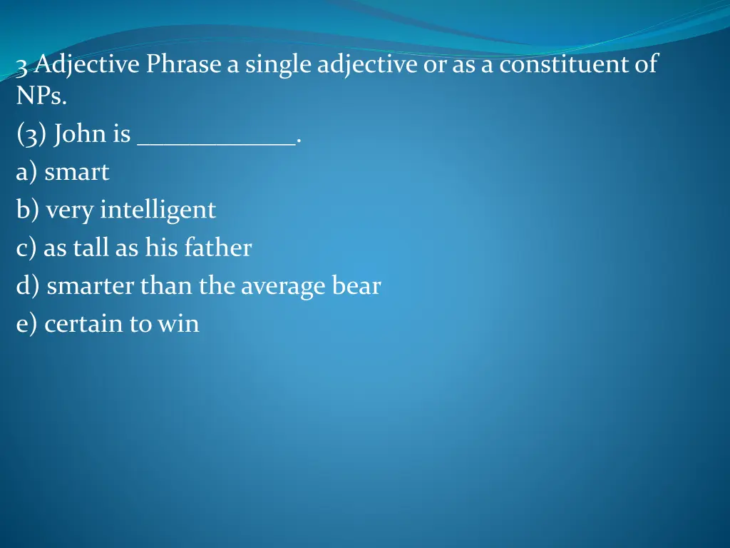 3 adjective phrase a single adjective