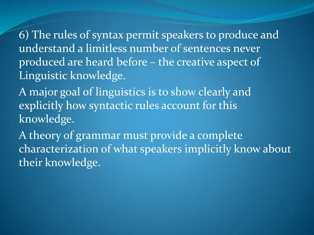 6 the rules of syntax permit speakers to produce