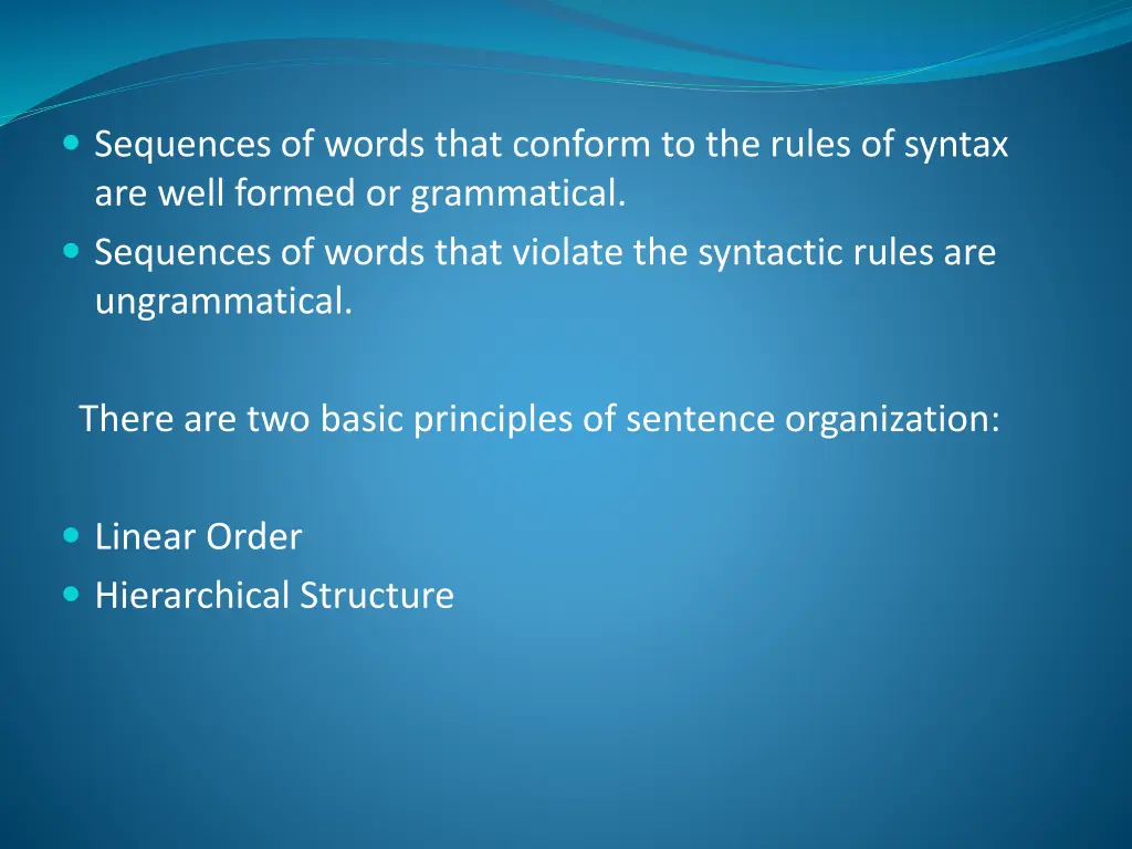 sequences of words that conform to the rules