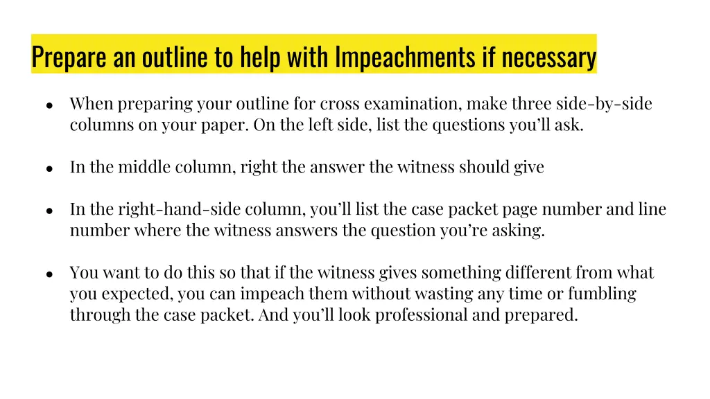 prepare an outline to help with impeachments