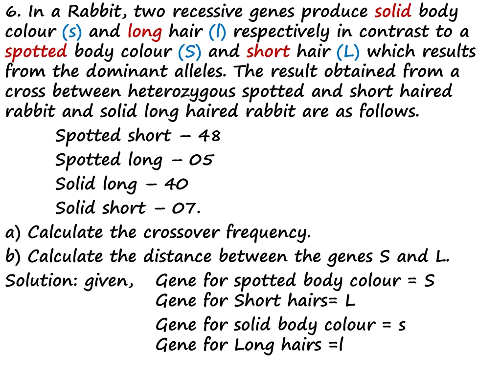 6 in a rabbit two recessive genes produce solid