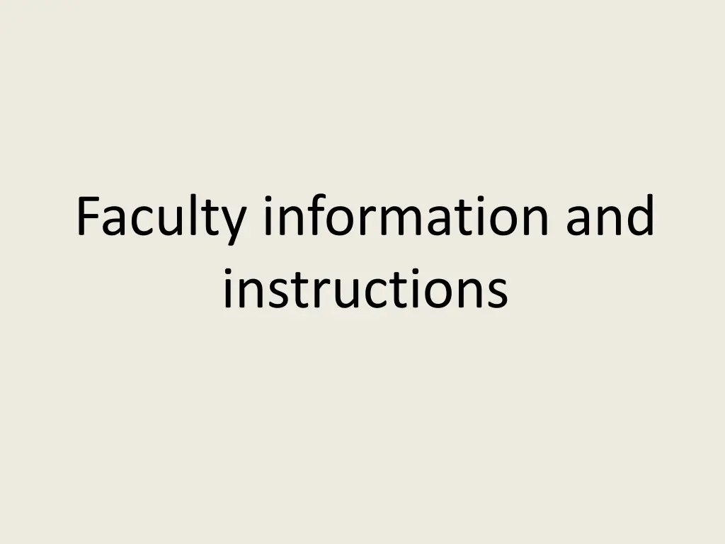 faculty information and instructions