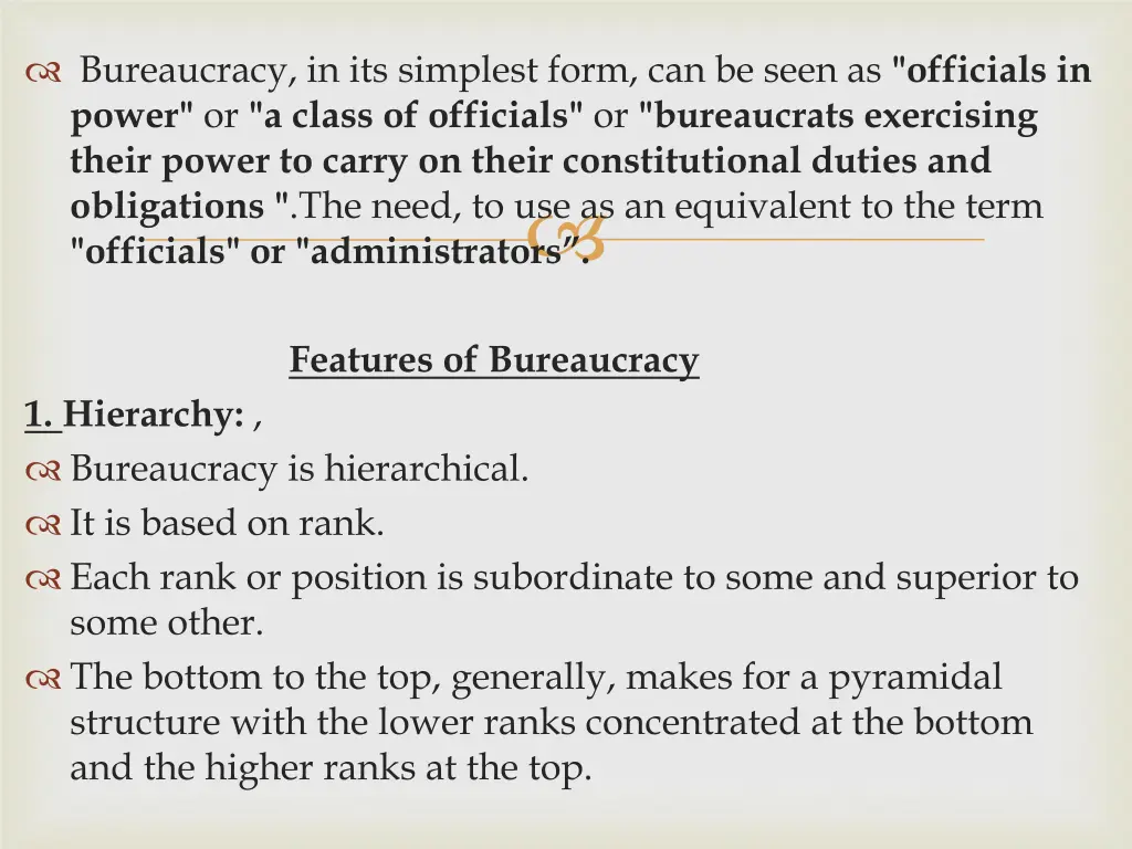 bureaucracy in its simplest form can be seen