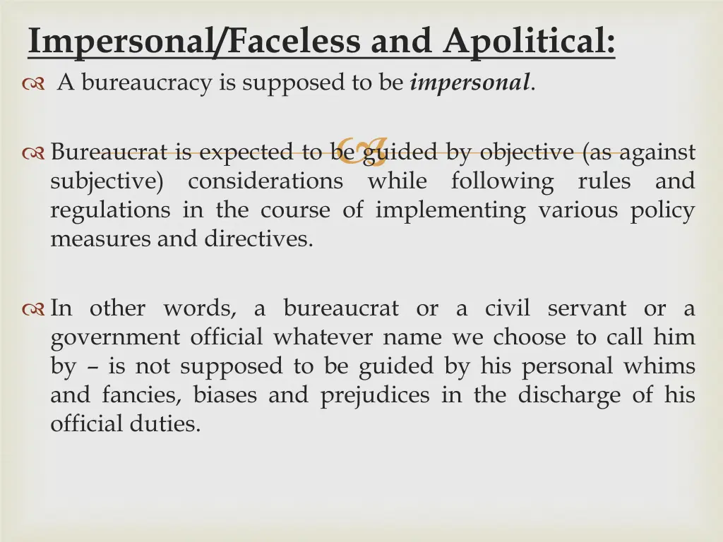 impersonal faceless and apolitical a bureaucracy