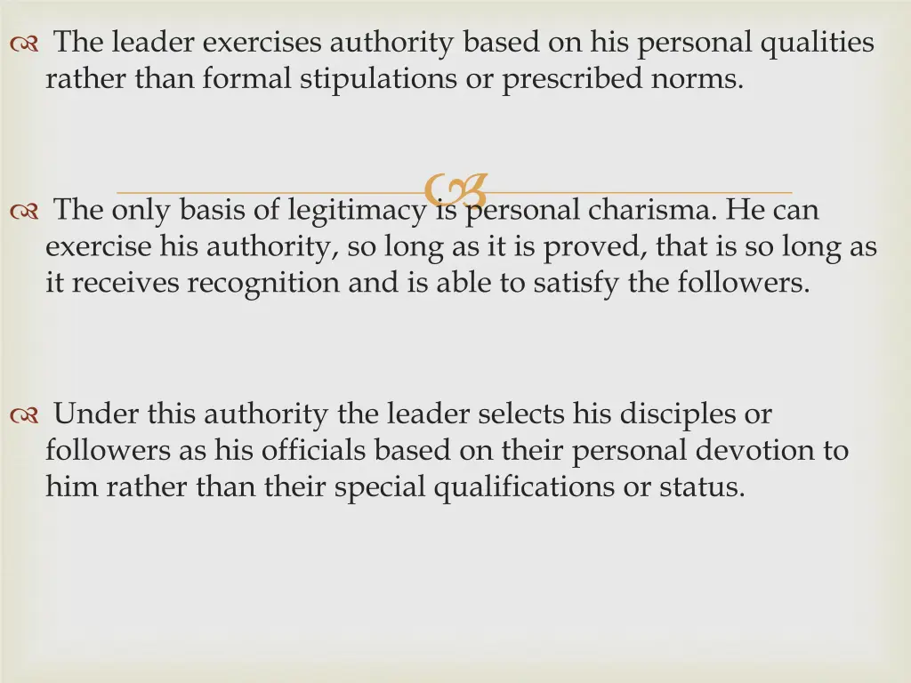 the leader exercises authority based