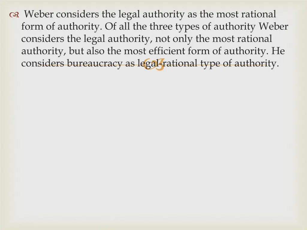 weber considers the legal authority as the most