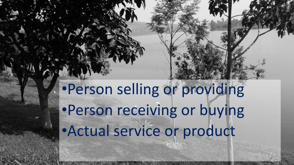 person selling or providing person receiving