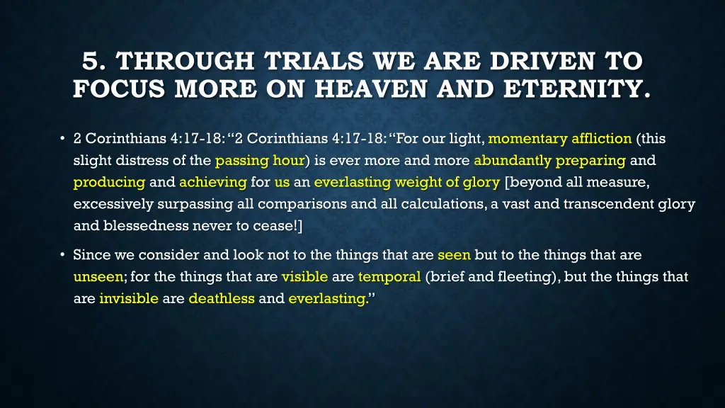 5 through trials we are driven to focus more