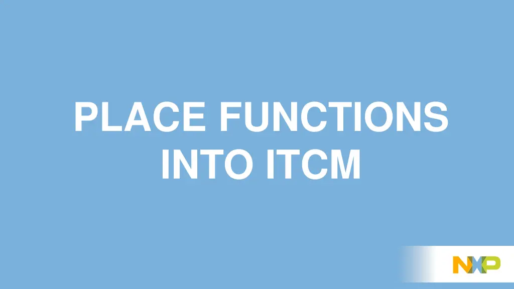 place functions into itcm