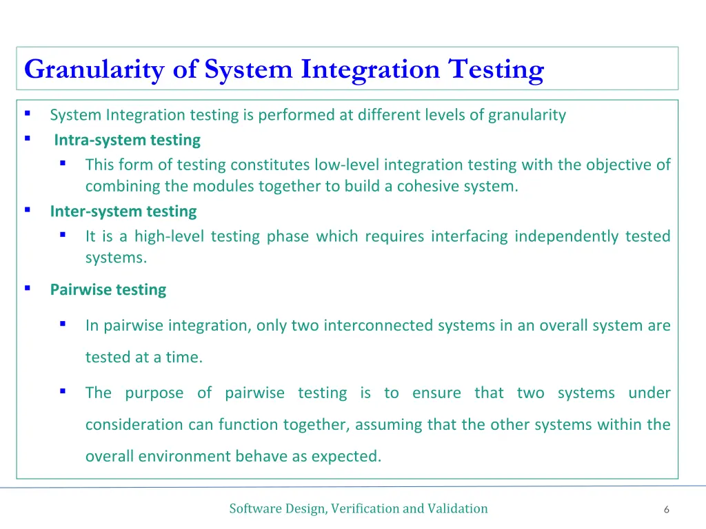 granularity of system integration testing