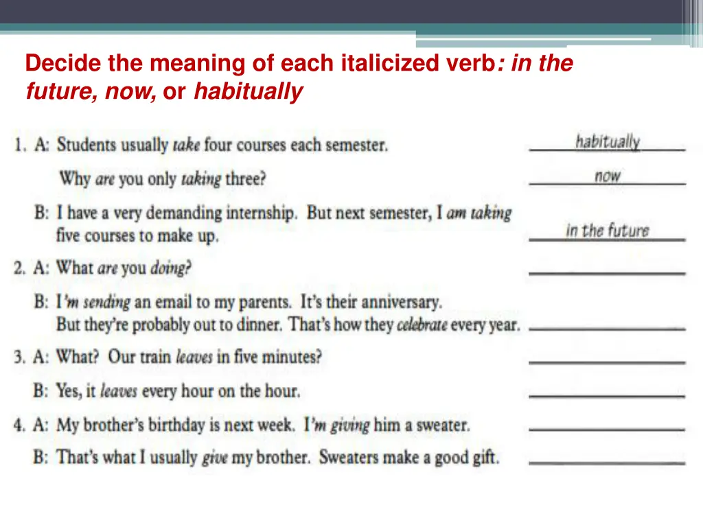 decide the meaning of each italicized verb