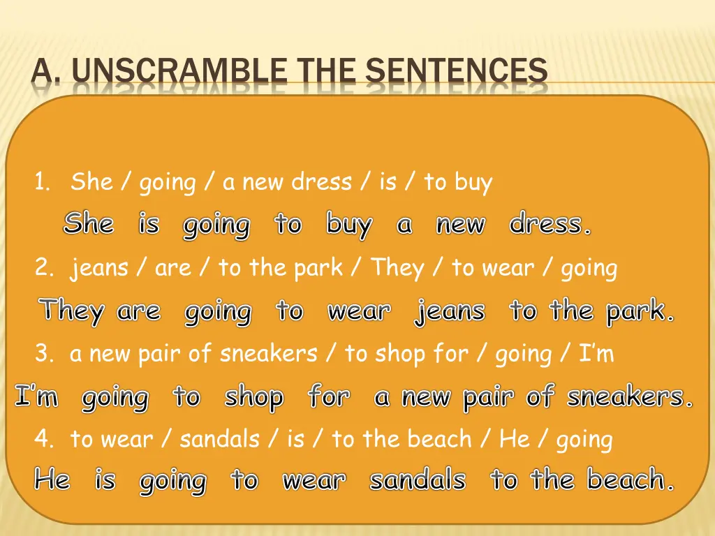 a unscramble the sentences