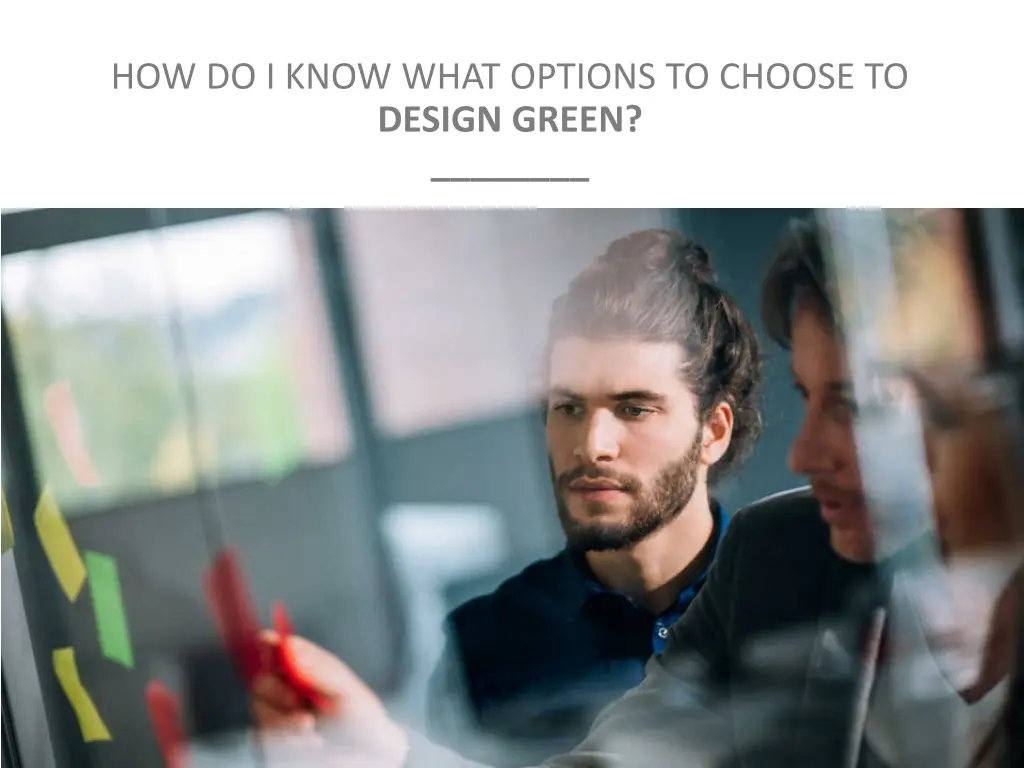 how do i know what options to choose to design