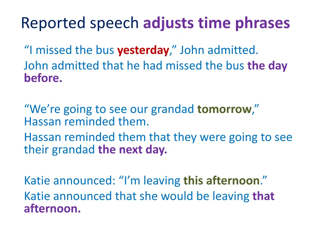 reported speech adjusts time phrases