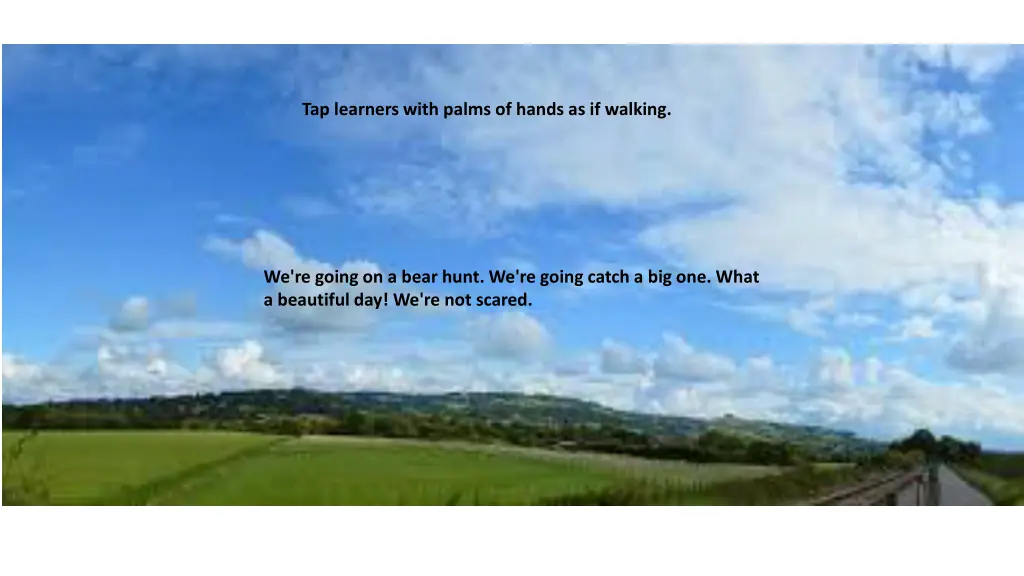 tap learners with palms of hands as if walking 1