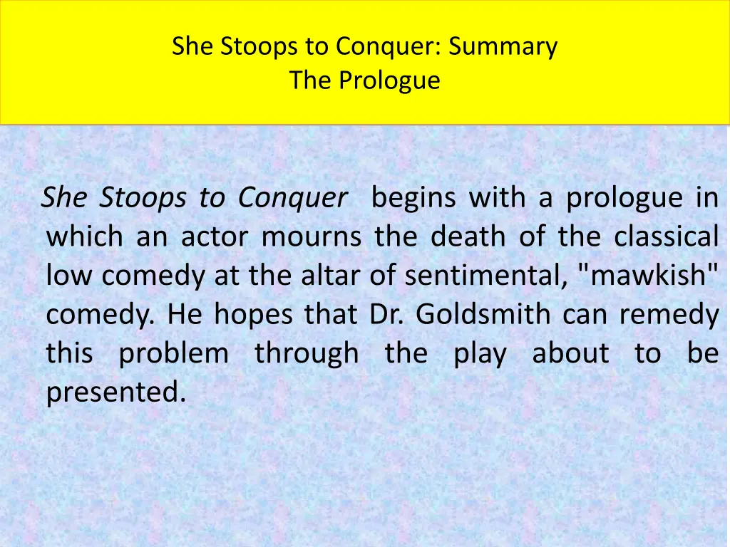 she stoops to conquer summary the prologue