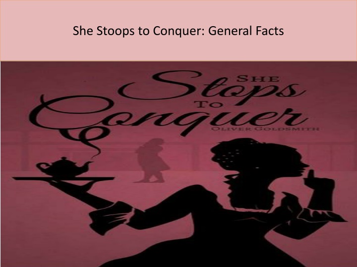 she stoops to conquer general facts