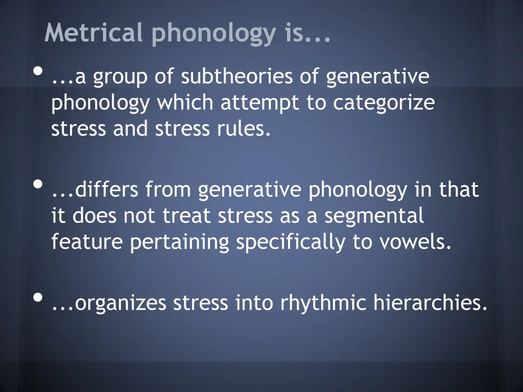 metrical phonology is a group of subtheories